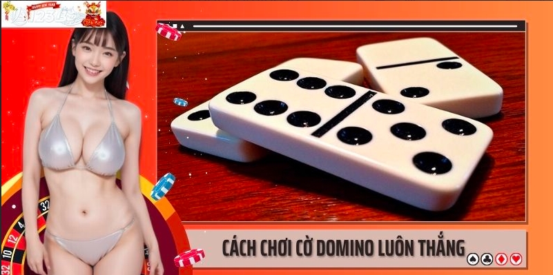Cách chơi cờ Domino cơ bản người mới cần tham khảo